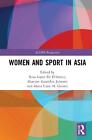 Women And Sport In Asia By Maria Luisa M. Guinto Paperback Book