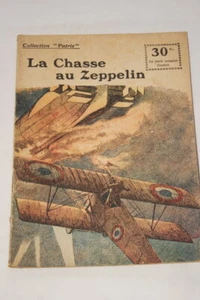 COLLECTION PATRIE N°1 LA CHASSE AU ZEPPELIN GUERRE 1918 ILLUSTRE - Picture 1 of 1