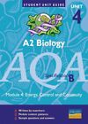 A2 Biology AQA (B): Unit 4, module 4: Energy, Control and Continuity Unit Guide