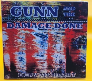 GUNN AND THE DAMAGE DONE - BURY MY HEART [DIGIPAK] NEW CD SEALED  - Picture 1 of 2