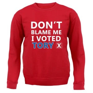Don't Blame Me I Voted Tory - Kids Hoodie / Sweater - Picture 1 of 20