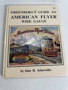 Greenberg's Guide to American Flyer Wide Gauge / First Edition 1989 / Nice Shape - Foto 1 di 4