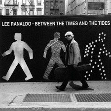 Lee Ranaldo ?– Between The Times And The Tides [New & Sealed] CD
