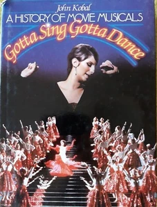 A HISTORY OF MOVIE MUSICALS 'GOTTA SING GOTTA DANCE' BY JOHN KOBAL H/B 1983 - Bild 1 von 4