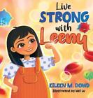 Live Strong with Leeny von Eileen Dowd Hardcover-Buch
