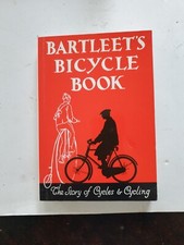 Bartleets Bicycle Book - the story of cycles and cycling; 80s reprint 