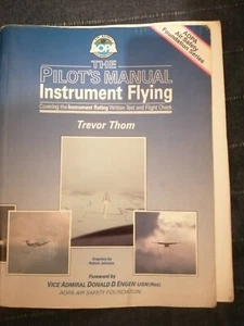 The pilot's manual instrument flying TREVOR THOM Aopa Air Safety - Imagen 1 de 1