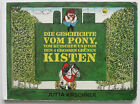 Die Geschichte  vom Pony, vom Kutscher und von den 4 groen grnen Kisten,    