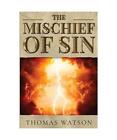 The Mischief of Sin, Thomas Watson