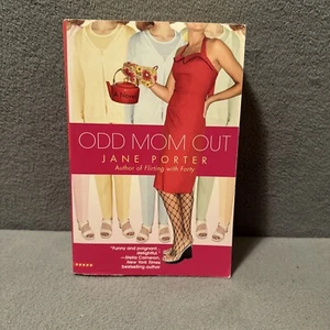 Odd Mom Out A Novel By Jane Porter 2007 1st Edition Paperback - Picture 1 of 8