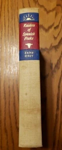 VINTAGE 1931 ZANE GREY WESTERN ''RAIDERS OF SPANISH PEAKS'' HARDCOVER BOOK - Picture 1 of 5