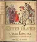 1924 Contes Blancs Lemaitre Jules Religion Jesus Bible Illustrated French Art