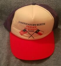American By Birth, Texan By The Grace Of God Snapback Hat