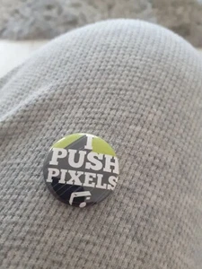 I Push Pixels Vintage Badge - Picture 1 of 2