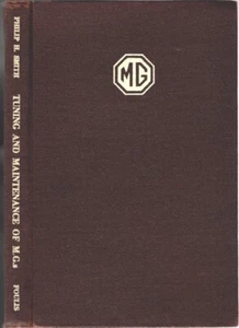 MG TUNING MAINTENANCE MANUAL PHILIP SMITH c 1953 MORRIS GARAGES BRITISH MOTOR CO - Picture 1 of 6