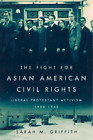Sarah M Griffit The Fight for Asian American Civil Right (Paperback) (UK IMPORT)