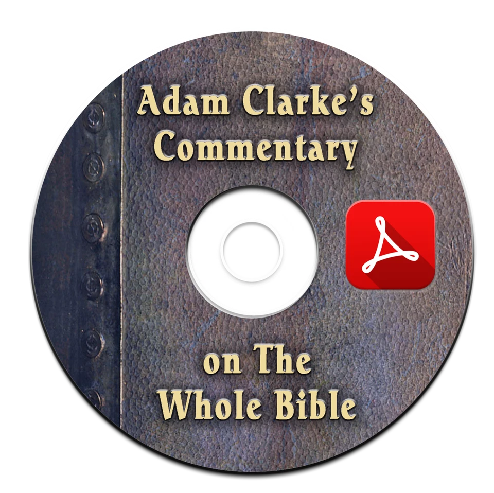 Adam Clarke's Commentary-Whole Bible-Christian Scripture Theology Study Book-CD - Image 1 of 2