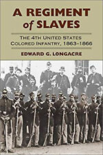 A Regiment of Slaves : The 4th United States Colored Infantry, 18