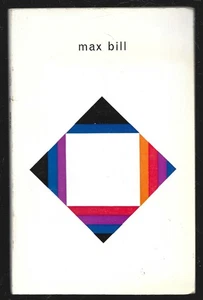 MAX BILL OEUVRES 1928 - 1969 . GRENOBLE PARIS - Picture 1 of 1