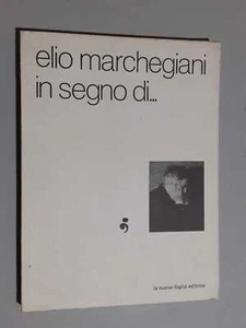 Elio Marchegiani - in segno di... - 1978 - Nuova Foglio ed. - Ottimo analitica - Picture 1 of 5
