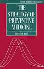 The Strategy Of Preventive Medicine (Oxford - Paperback, By Rose Geoffrey - Good