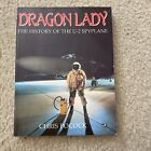 The Dragon Lady The History Of The U-2 Spy Plane  By Chris Pocock  Authograph