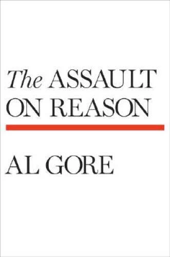 The Assault on Reason - Hardcover By Gore, Al - VERY GOOD - Image 1 of 1