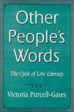 Other People's Words: The Cycle of Low Literacy - Paperback - Good