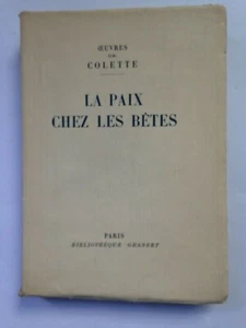 Oeuvres de COLETTE. La Paix Chez Les Bêtes 1929 NUMEROTE - Picture 1 of 2