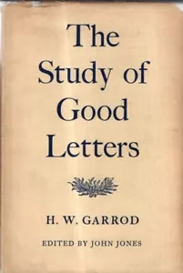 The Study of Good Letters : H. W. Garrod - Imagen 1 de 2