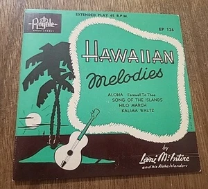 1952 LANI MCINITIRE & HIS ALOHA ISLANDERS Hawaiian Melodies 7" EP Royale VG+/VG+ - Picture 1 of 4