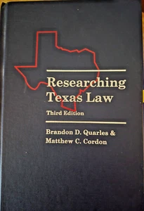 Researching Texas Law, 3rd Ed- Brandon D. Quarles & Matthew C. Cordon - new - Picture 1 of 2