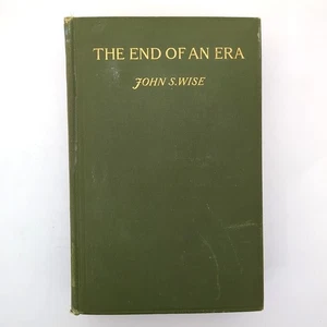 The End of An Era Civil War History Southern Memoir HC Book John Wise 1899 - Bild 1 von 24