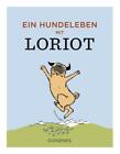 Ein Hundeleben mit Loriot (Kunst) Loriot