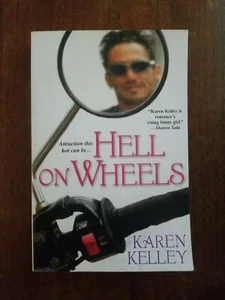 Hell on Wheels by Karen Kelley (2006, Format Paperback) - Picture 1 of 2