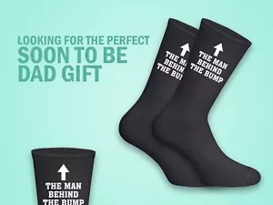The Man Behind The Bump Socks - Dad to be gift - New Dad - Father's Day - Picture 1 of 3