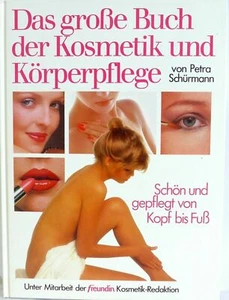 Das große Buch der Kosmetik und Körperpflege, Petra Schürmann - Bild 1 von 2