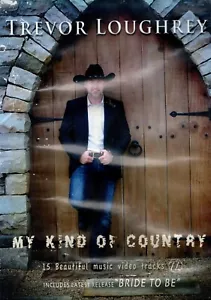 Trevor Loughrey - My Kind Of Country DVD - Foto 1 di 1