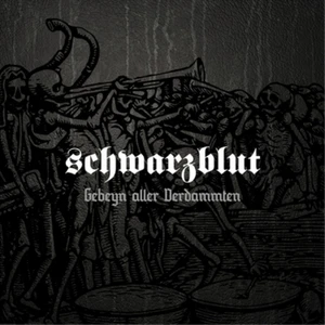 Schwarzblut Gebeyn Aller Verdammten (CD) Album - Bild 1 von 1