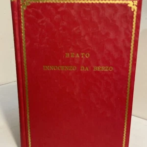 Beato Innocenzo da Berzo Sacerdote Cappuccino; CAPUCHINS BIOGRAPHY SIGNED COPY - Picture 1 of 21