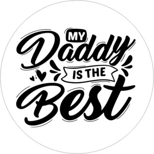 My Daddy is The Best - Father's Day Stamp - Round 1-5/8 Inch - Personalized Dad - Picture 1 of 3