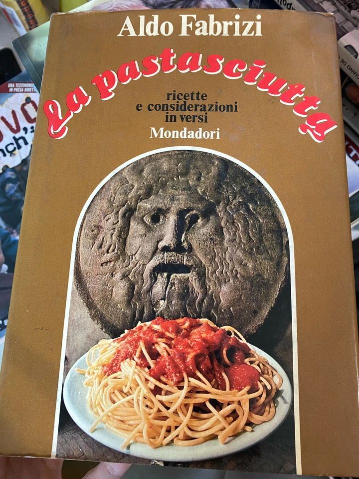ALDO FABRIZI - LA PASTASCIUTTA - MONDADORI - 1971 4^ED - Immagine 1 di 1