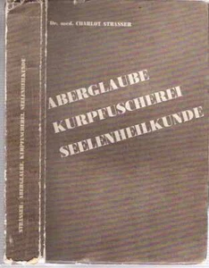 Charlot Strasser / ABERGLAUBE KURPFUSCHEREI SEELENHEILKUNDE 14 Signed 1932 - Picture 1 of 3