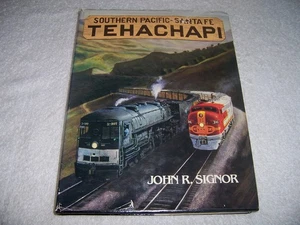 Southern Pacific - Santa Fe Tehachapi by John R. Signor hc/dj trains railroad - Foto 1 di 4