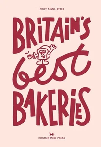 Britain's Best Bakeries by Milly Kenny Ryder Hardcover Book - Picture 1 of 1