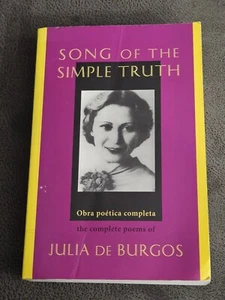 Song Of The Simple Truth: The Complete Poems of Julia De Burgos, English Spanish - Picture 1 of 8