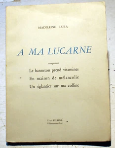 MADELEINE LUKA/A MA LUCARNE/POESIES/ED YVES FILHOL/1959/EO/VIGNETTES/BEL ENVOI - Picture 1 of 2