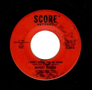 NORTHERN SOUL-MINZI BERRY-I DON'T WANT YOU NO MORE/THE HURT IS GONE-SCORE 1005 - Picture 1 of 2
