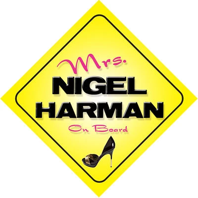 Letrero de coche novedoso a bordo de la señora Nigel Harman