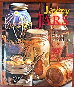 Jazzy Jars: Glorious Gift Ideas by Browning, Marie, Hardcover - NEW & NLA! - Imagen 1 de 1